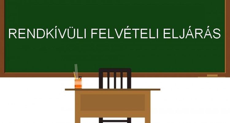 Rendkívüli felvételi eljárás!